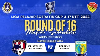 KRISTAL FC KUPANG VS PERSENA NAGEKEO 16 BESAR SOERATIN CUP U17 2024 SOERATIN SEPAKBOLA [upl. by Aeduj942]