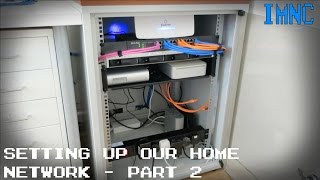 Setting Up Our Home Network Part 2  The Rack  IMNC [upl. by Kalil]