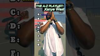 Which is the best Kanye West Song for every letter kanyewest [upl. by Gad118]