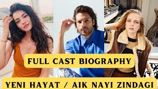 quotAik Nayi Zindagi Yeni Hayat Full Cast Biography  Turkish Drama Dubbed in UrduHindi [upl. by Nit]