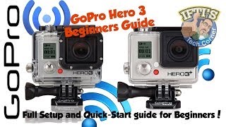 Beginners Guide to Setting Up and Using the GoPro Hero 3 amp 3 [upl. by Ahsitneuq]