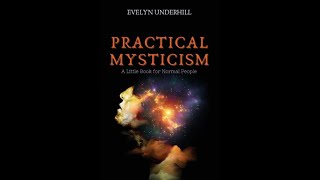 Practical Mysticism by Evelyn Underhill  Audiobook [upl. by Chipman966]