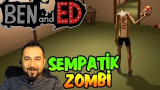 BEN AND ED  SEMPATİK ZOMBİ [upl. by Imoian43]