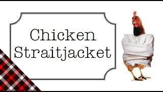 Chicken Straitjacket  DIY nosew [upl. by Nolur]