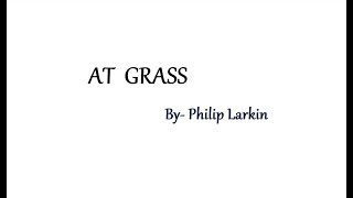 At Grass by Philip Larkin  In Hindi [upl. by Lekym]