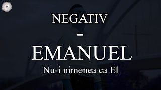 Negativ  Emanuel  Nui nimenea ca ElOriginal Darius Stanca2023 [upl. by Enywad]