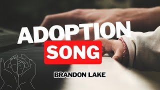 Adoption song  Brandon Lake Lyrics  paroles de chant 🎶 [upl. by Ritch]