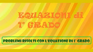 PROBLEMI CON LE EQUAZIONI DI 1° GRADO [upl. by Fortune702]