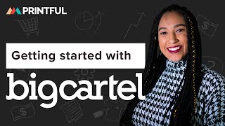 Getting started with Big Cartel and Printful adding products and shipping [upl. by Aztin]