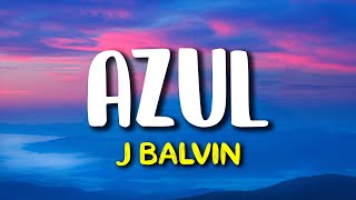 J Balvin  Azul LetraLyrics [upl. by Juetta]