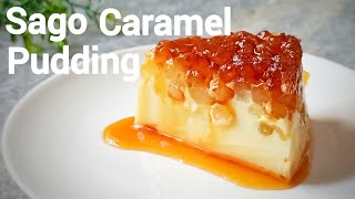 Sago Caramel Pudding  Pearly Pudding [upl. by Ailerua]