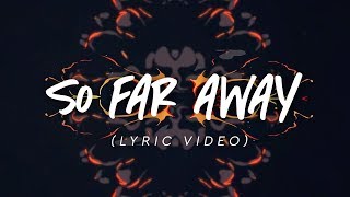 Martin Garrix amp David Guetta  So Far Away Lyric Video [upl. by Nnahgiel]