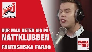 Farao Hur man beter sig på nattklubben  VAKNA MED NRJ [upl. by Yliab]