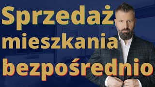 Jak sprzedać mieszkanie bezpośrednio Sprzedaż mieszkania bez pośredników [upl. by Ahsyekat224]