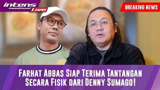 Farhat Abbas Respon Tantangan Dari Deny Sumargo amp Minta Segera Datang Ke Rumahnya [upl. by Warila]