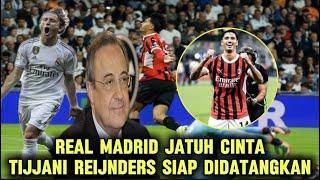 REAL MADRID JATUH CINTA TIJJANI REIJNDERS SIAP DIREKRUT⚽️ [upl. by Genny99]