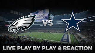 Eagles vs Cowboys Live Play by Play amp Reaction [upl. by Heshum582]