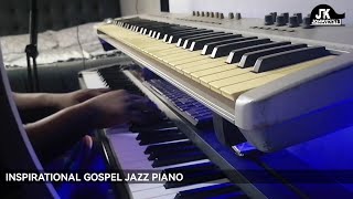 Inspirational Gospel Jazz On Piano  Soothing 🙏 [upl. by Elliott]