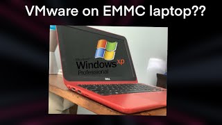 VMware on an EMMC laptop [upl. by Chamkis374]