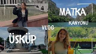 MATKA KANYONU amp ÜSKÜP VLOG  doğa harikası [upl. by Cleodal]