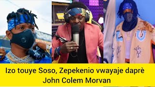 Izo touye Soso Zepekenio vwayaje daprè John Colem Morvan [upl. by O'Brien534]