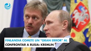 Finlandia comete un quotgran errorquot al confrontar a Rusia Kremlin [upl. by Jordan576]