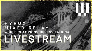 LIVE 🔴 HYROX MIXED RELAY WORLD CHAMPIONSHIPS INVITATIONAL [upl. by Spence]