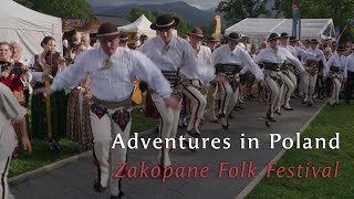 Adventures in Poland Zakopane Folk Festival [upl. by Atinev]