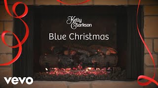 Kelly Clarkson  Blue Christmas Wrapped In Red  Fireplace Version [upl. by Fausta312]