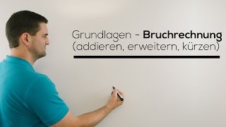 Grundlagen Bruchrechnung Brüche addieren erweitern kürzen  Mathe by Daniel Jung [upl. by Eniamahs]