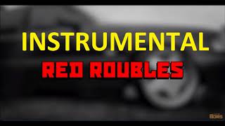 RED ROUBLES  XS Project vs Boris INSTRUMENTAL EXTENDED [upl. by Becka]