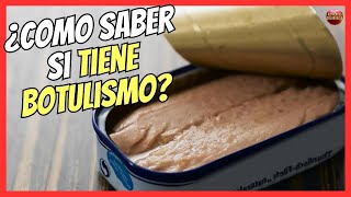 🆘 ¿COMO SABER SI UNA CONSERVA TIENE BOTULISMO 🆘 [upl. by Chainey]