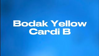 Bodak Yellow  Cardi B Lyrics [upl. by Takken]