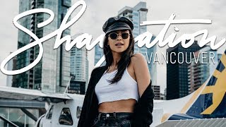 You Wont Believe What I Did For Shaycation Vancouver  Shay Mitchell [upl. by Merta]