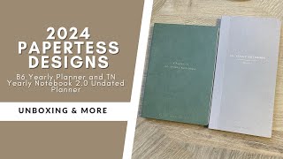 2024 PAPERTESS DESIGNS  B6 Yearly Planner and TN Yearly Notebook 20 Undated Planner Unboxing [upl. by Aerbas462]