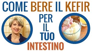 Come usare il Kefir per pancia gonfia stitichezza e colite [upl. by Buhler]