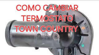 COMO CAMBIAR TERMOSTATO DE TONW COUNTRY 2011 [upl. by Graaf]