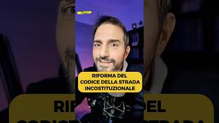 Riforma del codice della strada perché è incostituzionale [upl. by Esinaj]