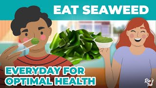 Eat Seaweed Everyday for Optimal Health [upl. by Nahtnoj]