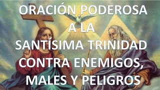 ▶ ORACIÓN PODEROSA A LA SANTÍSIMA TRINIDAD CONTRA ENEMIGOS  ORACION Y PAZ [upl. by Saucy]