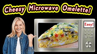 Microwave Omelet  Easiest Omelet EVER [upl. by Chappy]