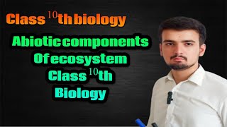 Abiotic components of ecosystem  class10 biology  No living components [upl. by Nathanson]