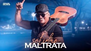 Solidão Maltrata  Ceian Muniz l Tô Na Mídia Music [upl. by Efar]