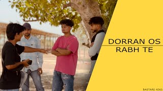 DORRAN OS RABH TE  AKAY   COVER VIDEO SONG   bastardking001 [upl. by Joni646]