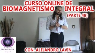 Biomagnetismo Integral Curso completo Parte 48  Alejandro Lavín [upl. by Ainniz254]