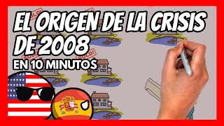 ✅ El ORIGEN de la CRISIS DE 2008 en 10 minutos  ¿Por qué estalló la CRISIS DE 2008 [upl. by Danforth]