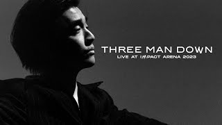 เปิดตัวเขา  Three Man Down Live At Impact Arena 2023 [upl. by Ardnaiek]