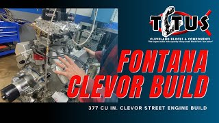 377 Cubic Inch Fontana Clevor Build  Titus Performance [upl. by Amisoc]