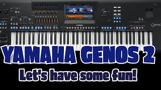 Having Fun with Yamaha Genos 2  take a listen [upl. by Erund662]