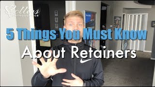 5 Things You Must Know About Retainers [upl. by Osmond]